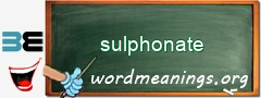 WordMeaning blackboard for sulphonate